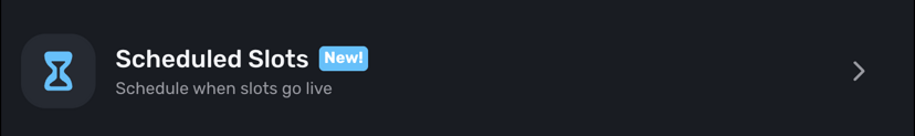 Scheduled Slots button with New badge in availability settings
